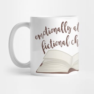 Emotionally attached To Fictional Characters Mug